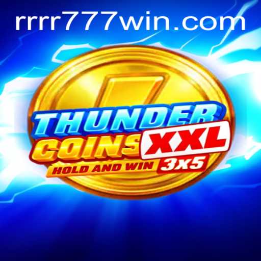Discover the Adventure of ThunderCoinsXxl